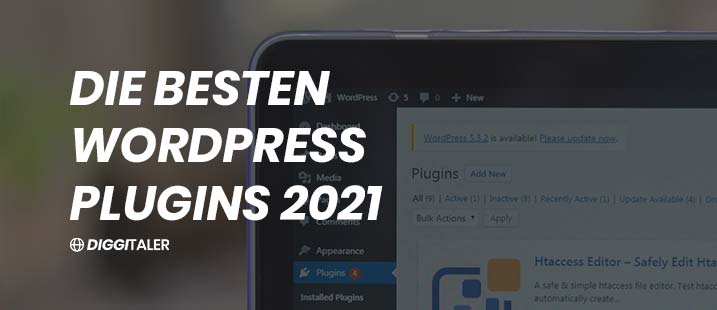 WordPress Plugins Must-haves für 2021 - Präsentiert von Diggitaler