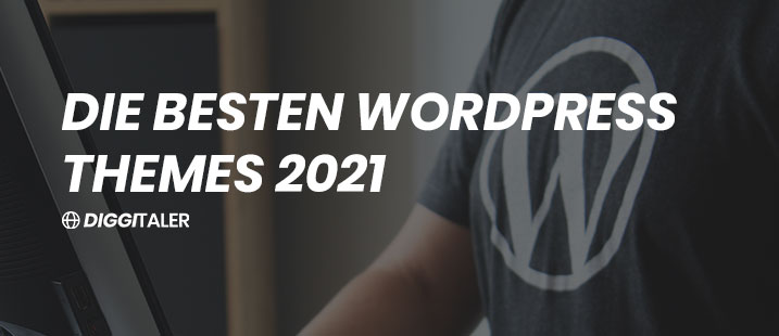 Die besten WordPress Themes in 2021 für Anfänger und Profis.