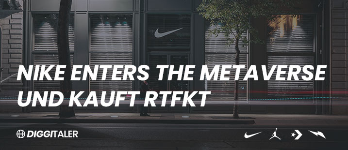 Nike kauft NFT-Studio und tritt ins Metaverse ein. 